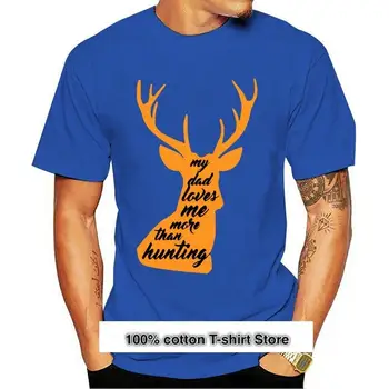 Camiseta de My Dad Loves Me, camiseta para cazadores de ciervos, camiseta para cazadores
