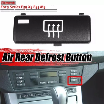  Авто Замена Панель климат-контроля Воздушная задняя кнопка размораживания Клавиши Колпачки Переключатель Для -BMW 5 серии E39 X5 E53 M5 0